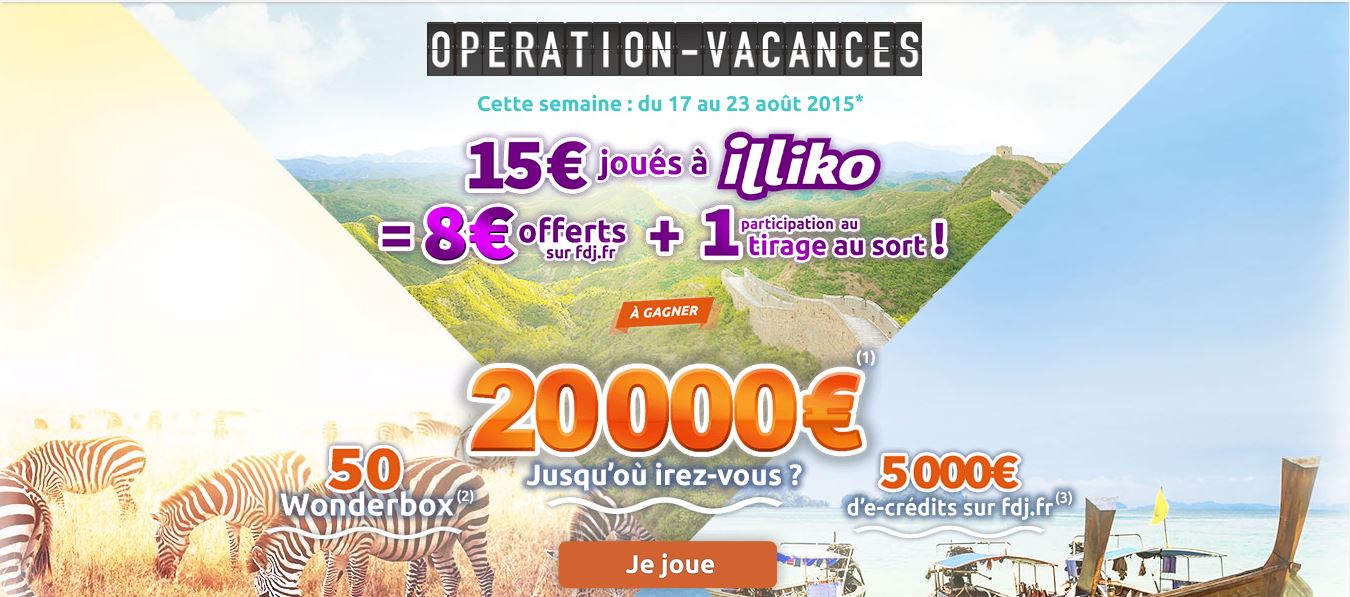 fdj operation vacances 17 23 aout 2015 illiko 2000 euros